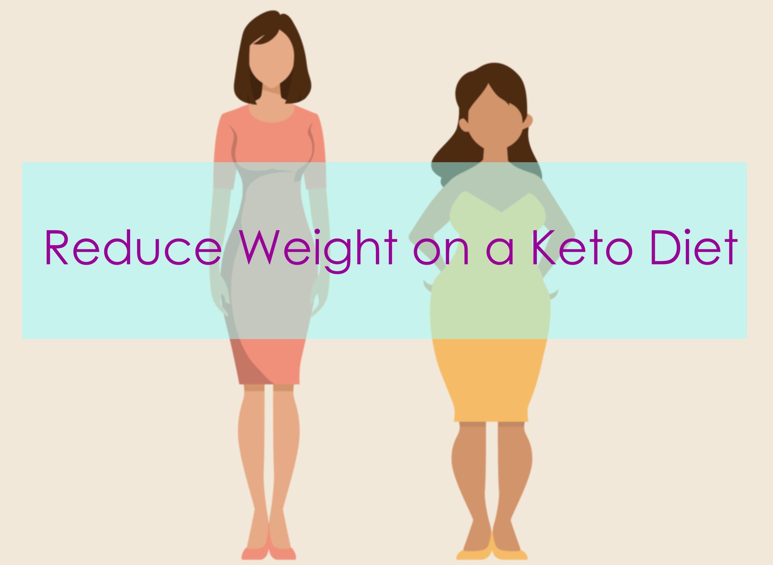Reduce weight on a Keto diet